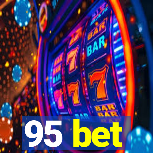 95 bet